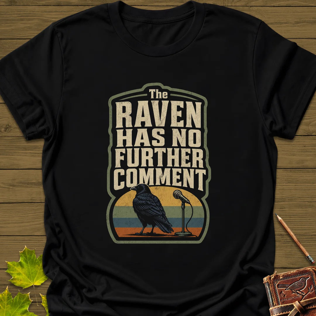 No Further Comment T-Shirt - Bird Graphic Tee - Gift for Bird Lovers - Unisex