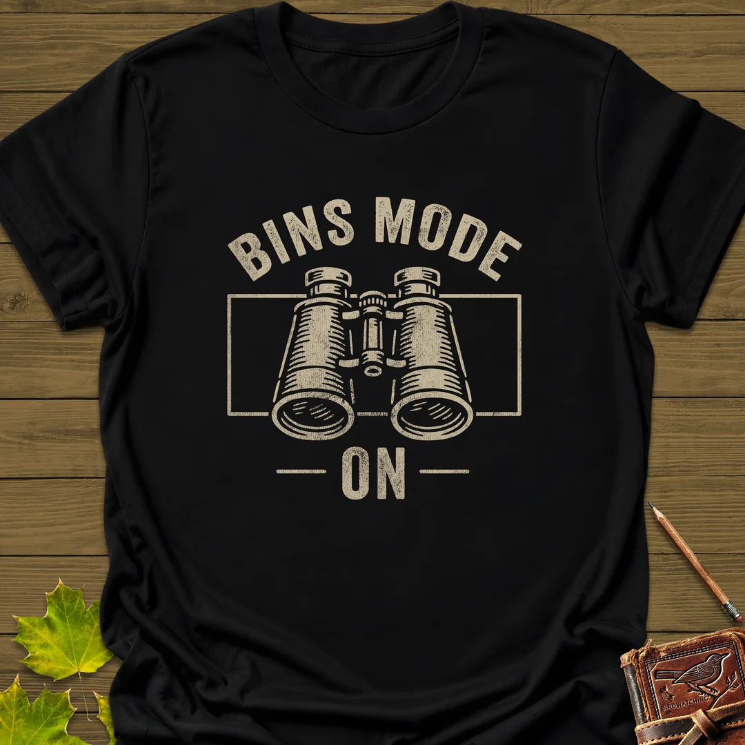 Bins Mode On T-Shirt - Bird Graphic Tee - Gift for Bird Lovers - Unisex