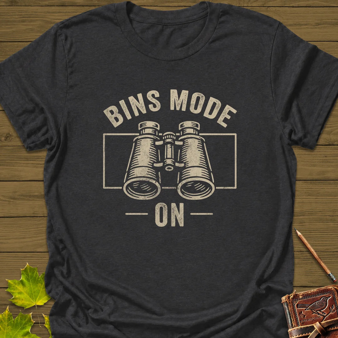 Bins Mode On T-Shirt - Bird Graphic Tee - Gift for Bird Lovers - Unisex