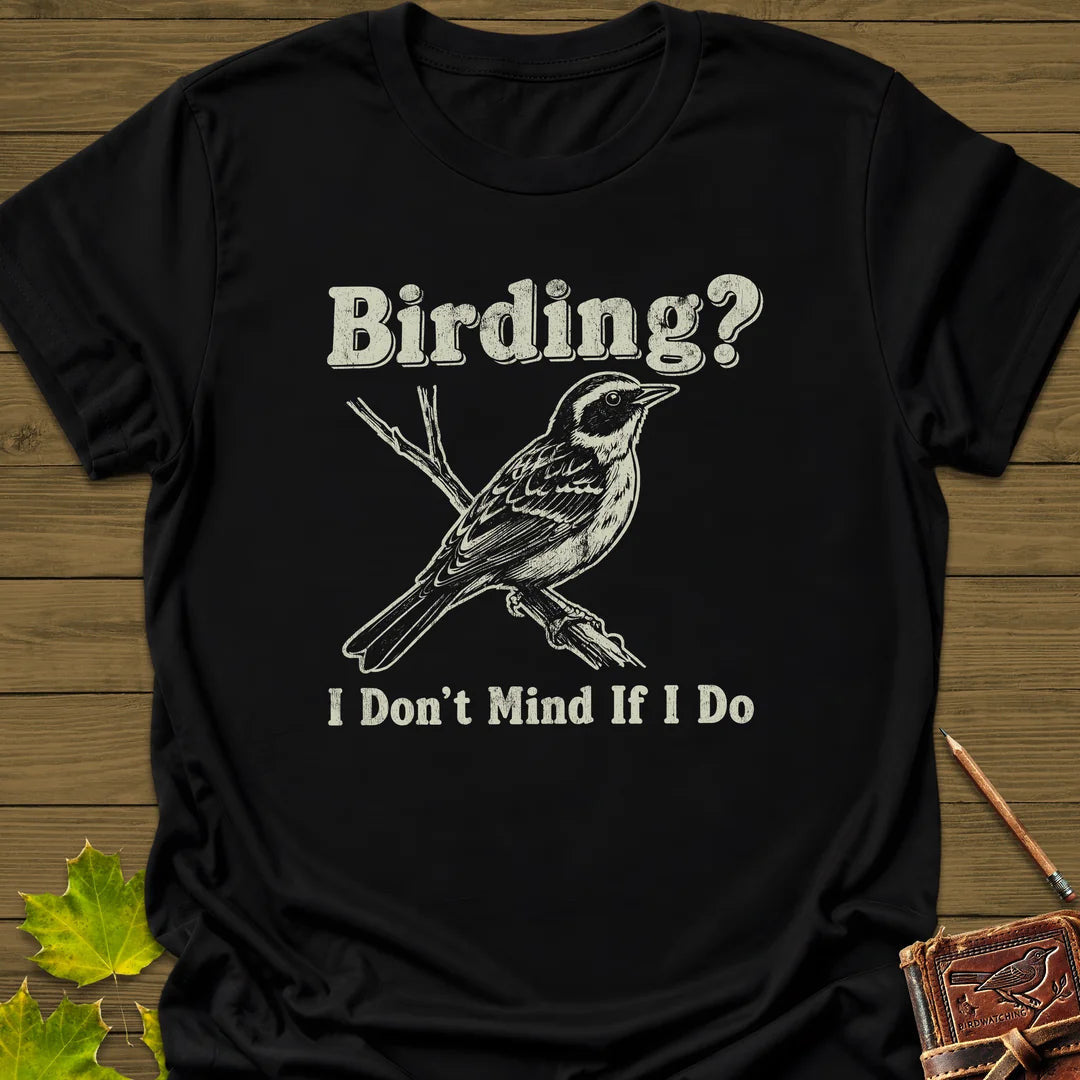 Don't Mind Birding T-Shirt - Bird Graphic Tee - Gift for Bird Lovers - Unisex