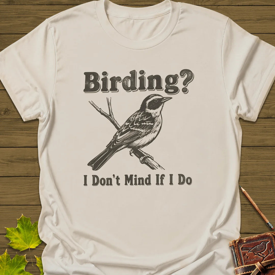 Don't Mind Birding T-Shirt - Bird Graphic Tee - Gift for Bird Lovers - Unisex