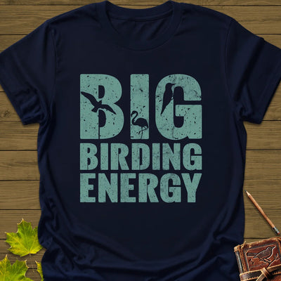 Big Birding Energy T-Shirt - Bird Graphic Tee - Gift for Bird Lovers - Unisex