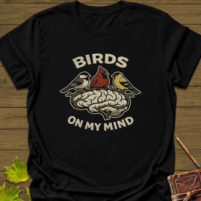 Birds On My Mind T-Shirt - Bird Graphic Tee - Gift for Bird Lovers - Unisex