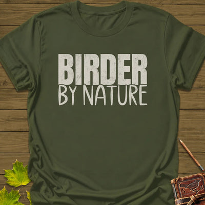 Birder By Nature T-Shirt - Bird Graphic Tee - Gift for Bird Lovers - Unisex