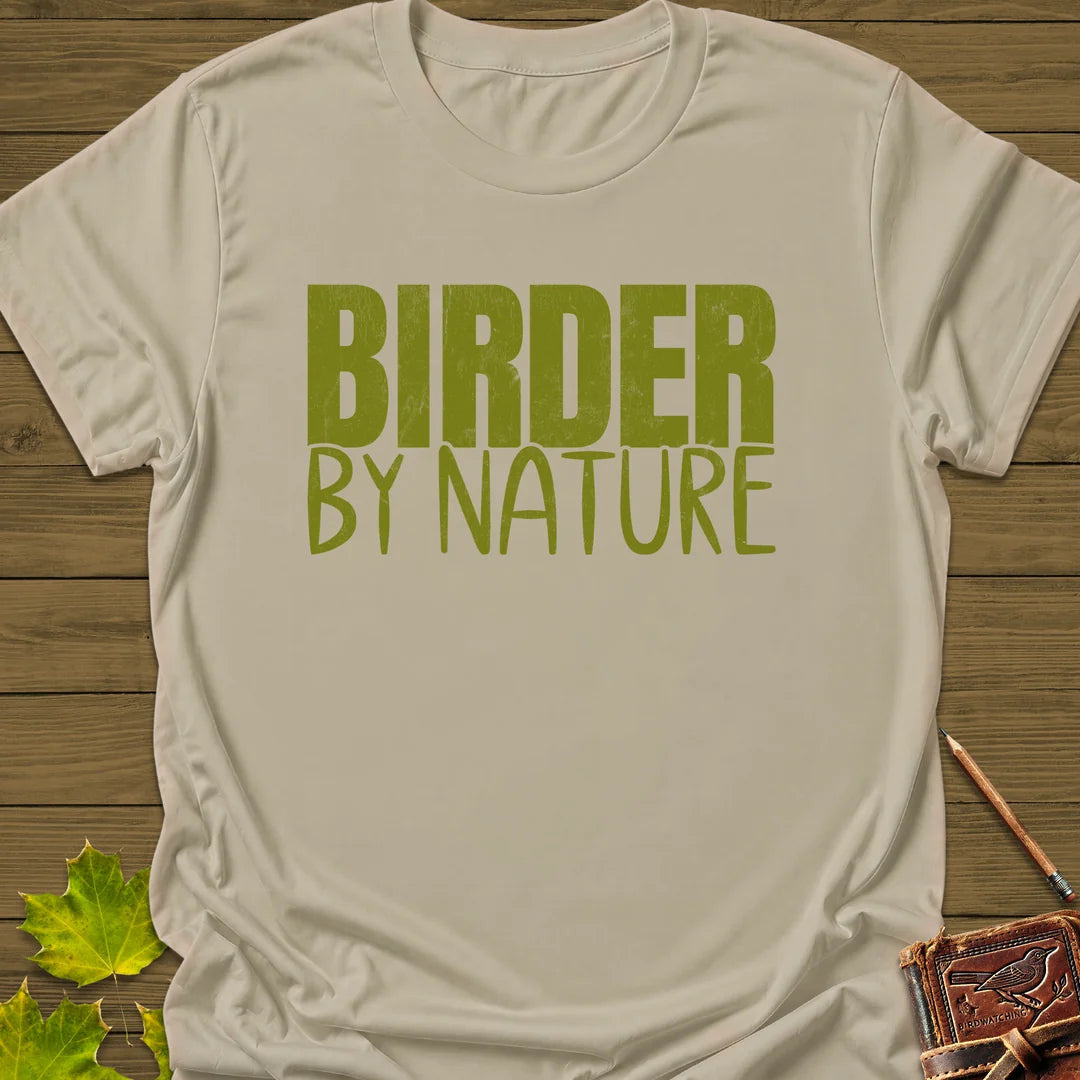 Birder By Nature T-Shirt - Bird Graphic Tee - Gift for Bird Lovers - Unisex
