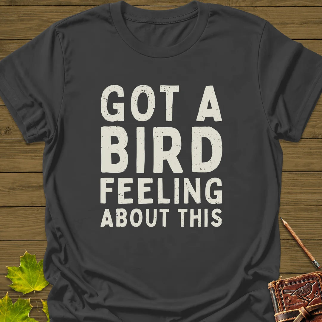 Bird Feeling T-Shirt - Graphic Tee - Gift for Bird Lovers - Unisex