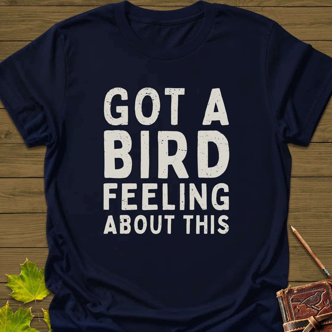 Bird Feeling T-Shirt - Graphic Tee - Gift for Bird Lovers - Unisex
