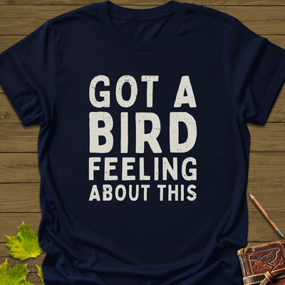Bird Feeling T-Shirt - Graphic Tee - Gift for Bird Lovers - Unisex