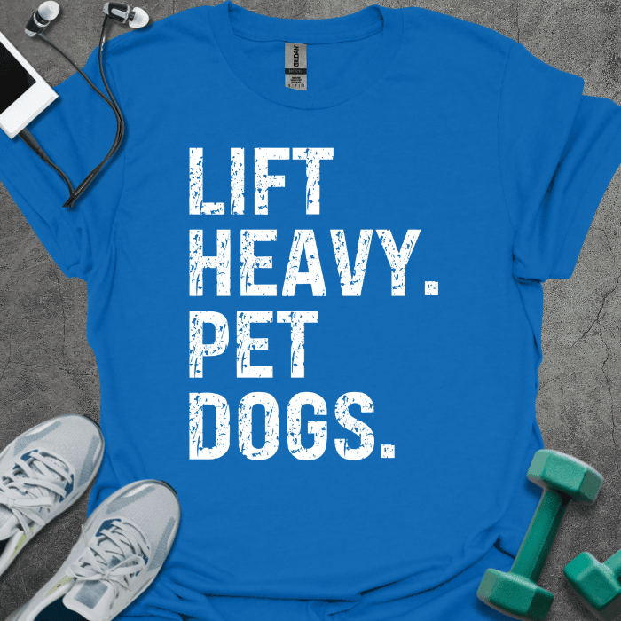 Lift Heavy Pet Dogs T-Shirt - Gym Graphic Tee - Gift for Gym Lovers - Unisex