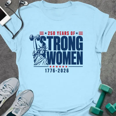 Strong Women T-Shirt - Gym Graphic Tee - Gift for Gym Lovers - Unisex