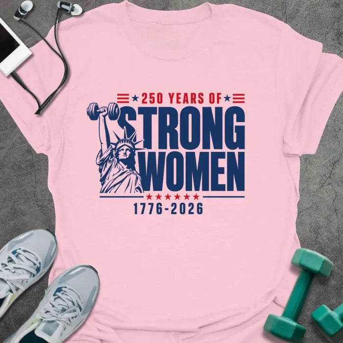 Strong Women T-Shirt - Gym Graphic Tee - Gift for Gym Lovers - Unisex