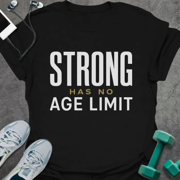 Ageless Strong T-Shirt - Gym Graphic Tee - Gift for Gym Lovers - Unisex