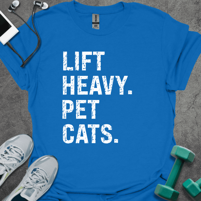 Lift Heavy. Pet Cats T-Shirt - Gym Graphic Tee - Gift for Gym Lovers - Unisex