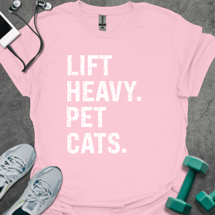 Lift Heavy. Pet Cats T-Shirt - Gym Graphic Tee - Gift for Gym Lovers - Unisex