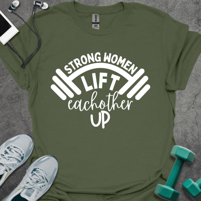 Strong Women Lift T-Shirt - Gym Graphic Tee - Gift for Gym Lovers - Unisex