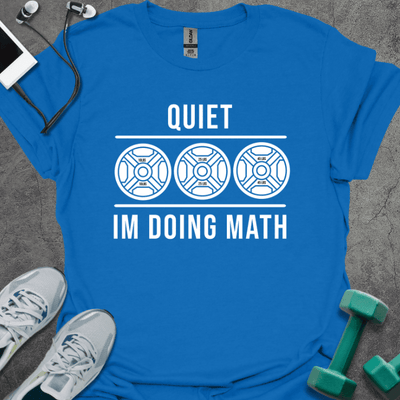 Doing Math T-Shirt - Gym Graphic Tee - Gift for Gym Lovers - Unisex