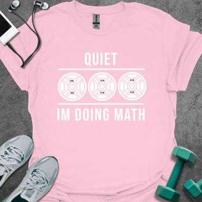 Doing Math T-Shirt - Gym Graphic Tee - Gift for Gym Lovers - Unisex