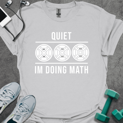 Doing Math T-Shirt - Gym Graphic Tee - Gift for Gym Lovers - Unisex