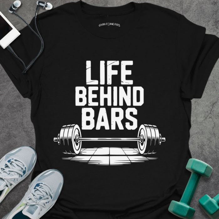 Behind Bars T-Shirt - Gym Graphic Tee - Gift for Gym Lovers - Unisex