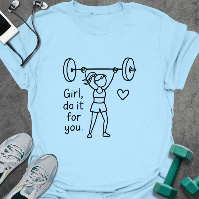 Girl Do It T-Shirt - Gym Graphic Tee - Gift for Gym Lovers