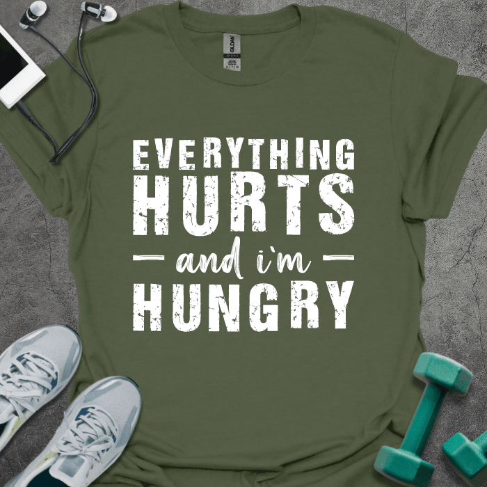 Everything Hurts T-Shirt - Gym Graphic Tee - Gift for Gym Lovers - Unisex