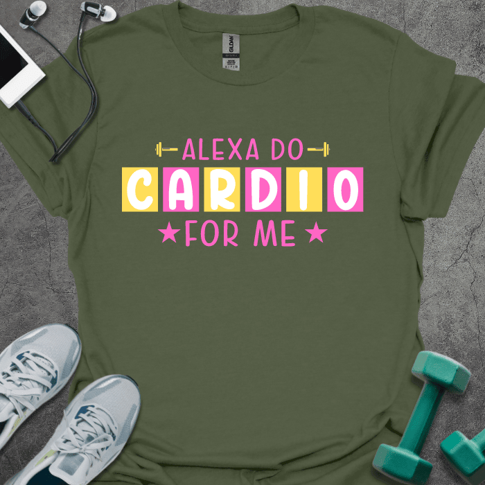 Alexa Do Cardio T-Shirt - Gym Graphic Tee - Gift for Gym Lovers - Unisex