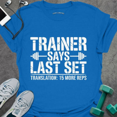 15 More Reps T-Shirt - Gym Graphic Tee - Gift for Gym Lovers - Unisex