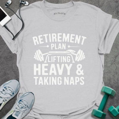 Retirement Plan T-Shirt - Gym Graphic Tee - Gift for Gym Lovers - Unisex
