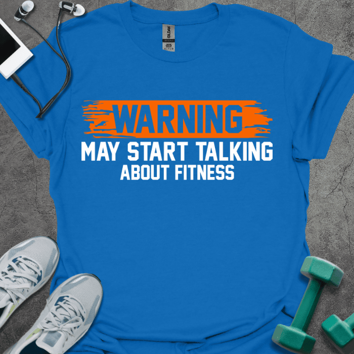 Fitness Warning T-Shirt - Gym Graphic Tee - Gift for Gym Lovers - Unisex
