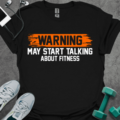 Fitness Warning T-Shirt - Gym Graphic Tee - Gift for Gym Lovers - Unisex