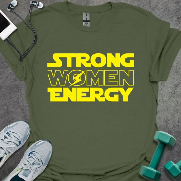 Strong Women Energy T-Shirt - Gym Graphic Tee - Gift for Gym Lovers - Unisex