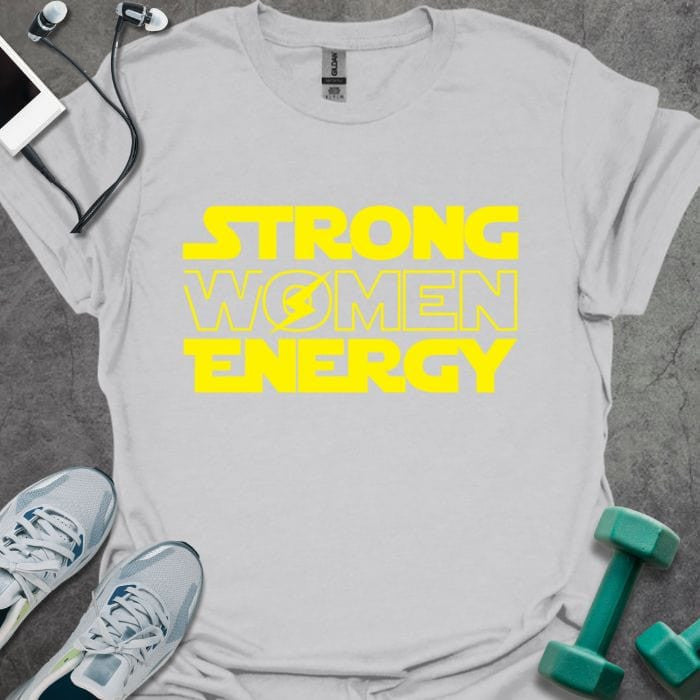Strong Women Energy T-Shirt - Gym Graphic Tee - Gift for Gym Lovers - Unisex