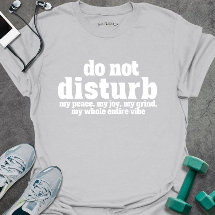 Do Not Disturb T-Shirt - Gym Graphic Tee - Gift for Gym Lovers - Unisex