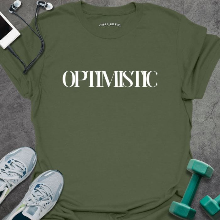 Optimistic T-Shirt - Gym Graphic Tee - Gift for Gym Lovers - Unisex