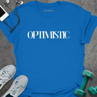 Optimistic T-Shirt - Gym Graphic Tee - Gift for Gym Lovers - Unisex