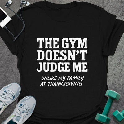 Doesn't Judge T-Shirt - Gym Graphic Tee - Gift for Gym Lovers - Unisex