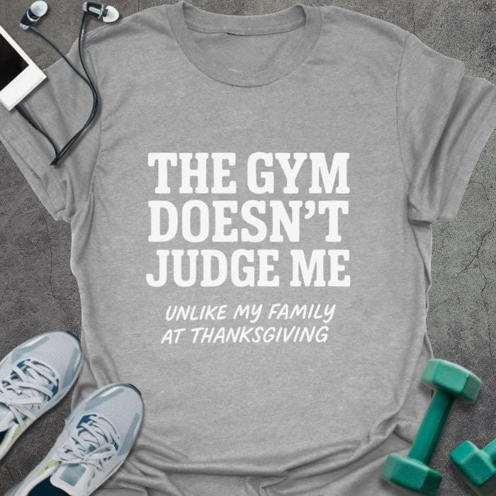 Doesn't Judge T-Shirt - Gym Graphic Tee - Gift for Gym Lovers - Unisex
