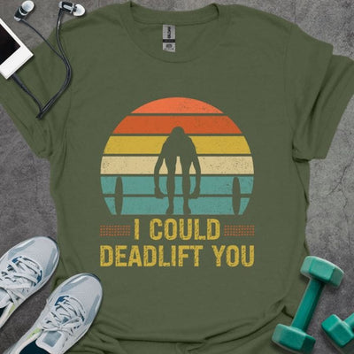 I Deadlift You T-Shirt - Gym Graphic Tee - Gift for Gym Lovers - Unisex