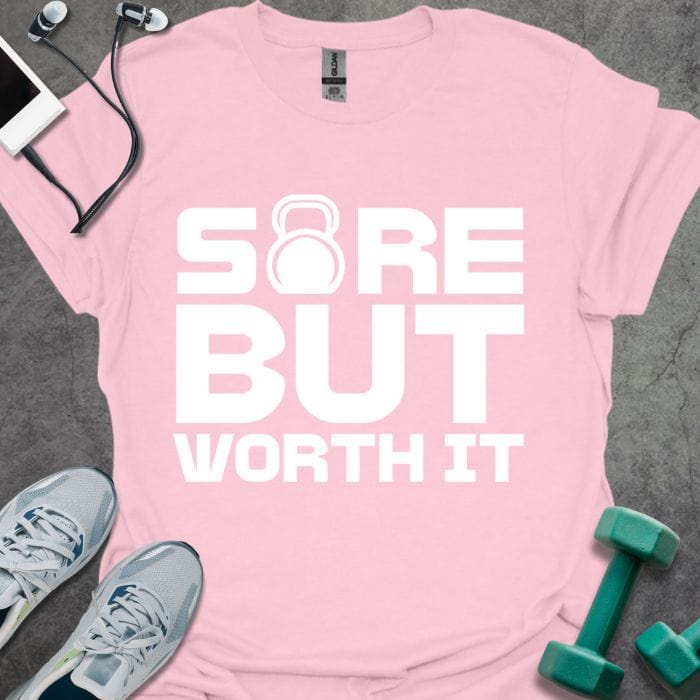 Sore But Worth It T-Shirt - Gym Graphic Tee - Gift for Gym Lovers - Unisex