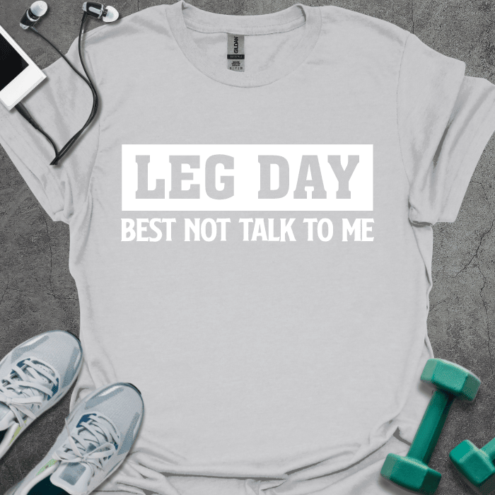 Leg Day T-Shirt - Gym Graphic Tee - Gift for Gym Lovers - Unisex