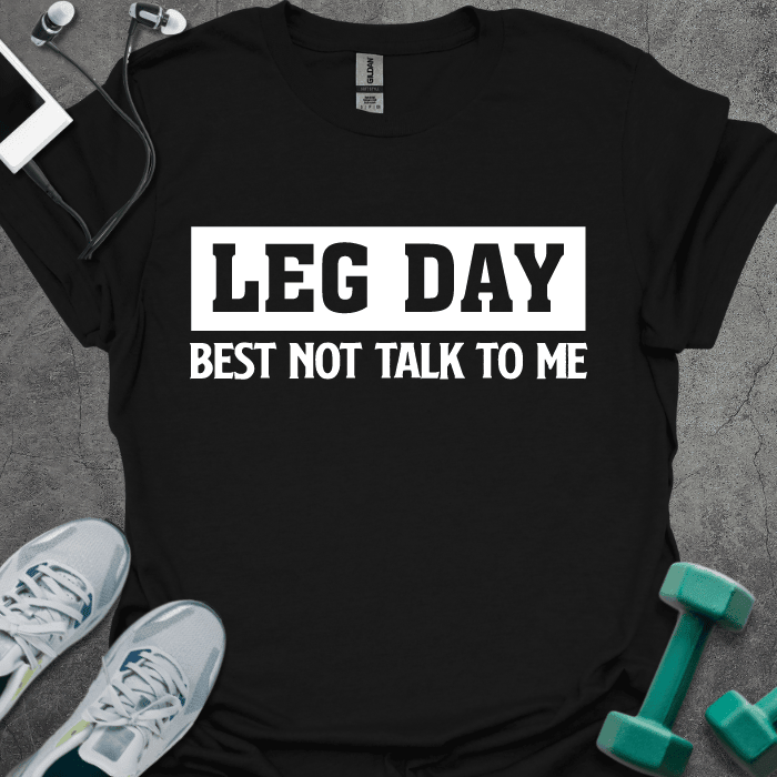 Leg Day T-Shirt - Gym Graphic Tee - Gift for Gym Lovers - Unisex