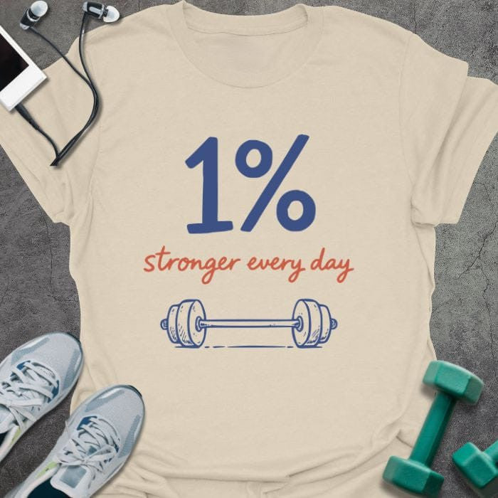 1% Stronger T-Shirt - Gym Graphic Tee - Gift for Gym Lovers - Unisex