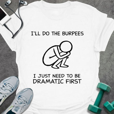 Dramatic First L T-Shirt - Gym Graphic Tee - Gift for Gym Lovers - Unisex