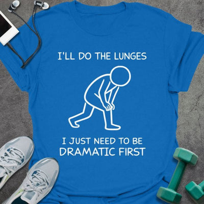 Do Lunges T-Shirt - Gym Graphic Tee - Gift for Gym Lovers - Unisex