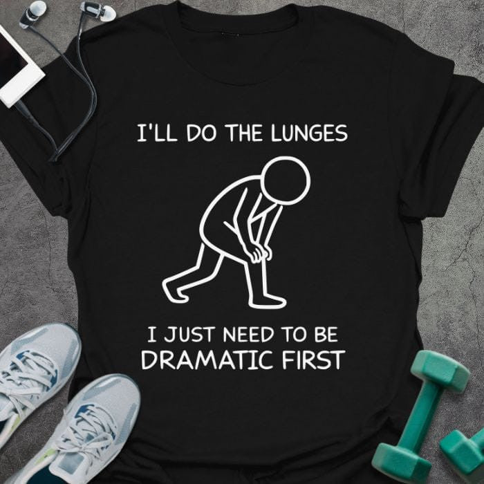 Do Lunges T-Shirt - Gym Graphic Tee - Gift for Gym Lovers - Unisex