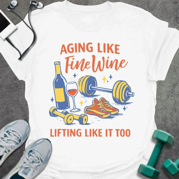 FIne Wine T-Shirt - Gym Graphic Tee - Gift for Gym Lovers - Unisex