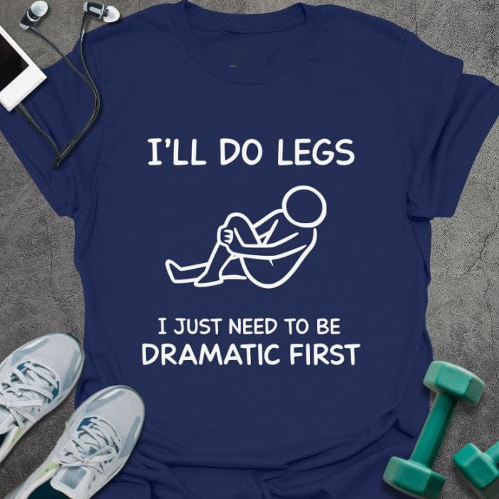 Do Legs T-Shirt - Gym Graphic Tee - Gift for Gym Lovers - Unisex