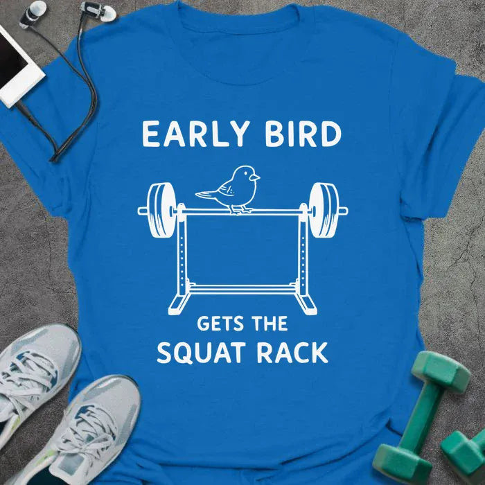 Early Bird T-Shirt - Gym Graphic Tee - Gift for Gym Lovers - Unisex