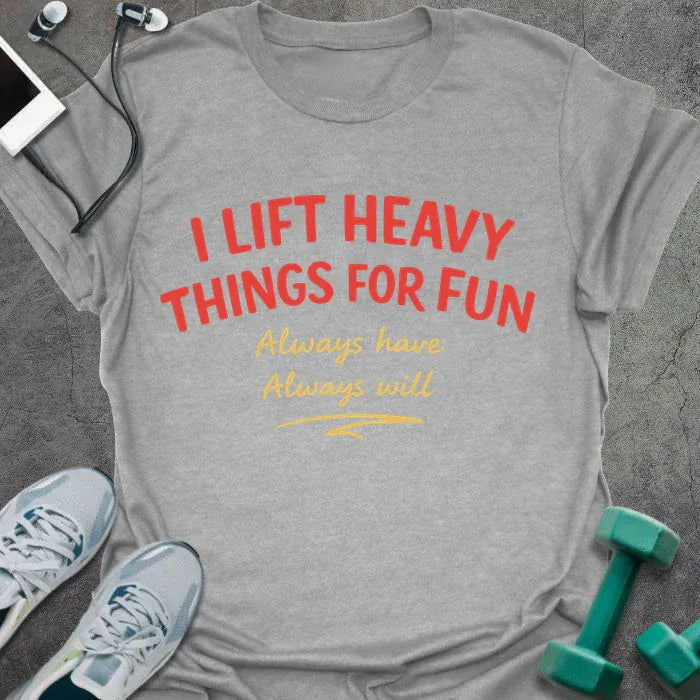 For Fun T-Shirt - Gym Graphic Tee - Gift for Gym Lovers - Unisex