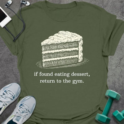 Eating Dessert T-Shirt - Gym Graphic Tee - Gift for Gym Lovers - Unisex